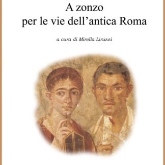 A Zonzo Per Le Vie Dell Antica Roma Agenzia Libraria Editrice