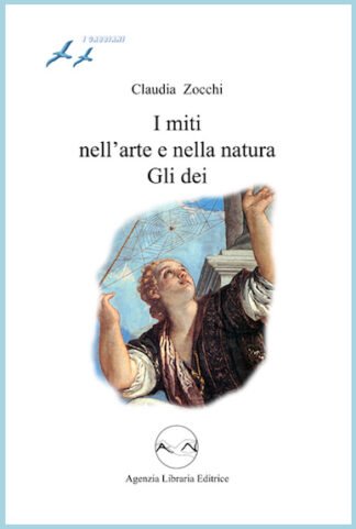 I miti nell'arte e nella natura - Gli dei