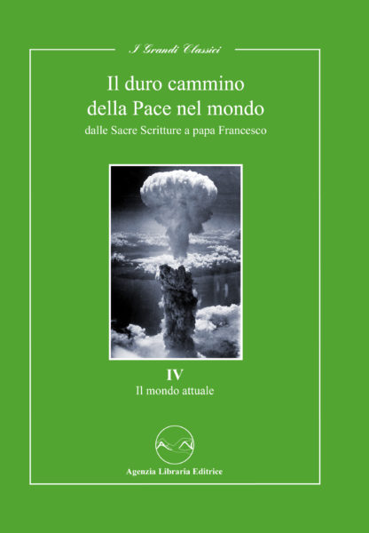 il duro cammino della pace nel mondo IV