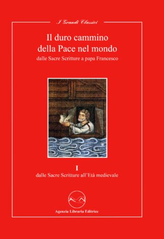 Il duro cammino della Pace nel mondo I