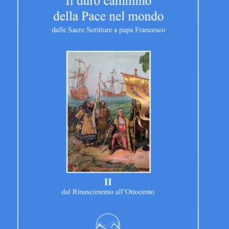 Il duro cammino della Pace nel mondo II