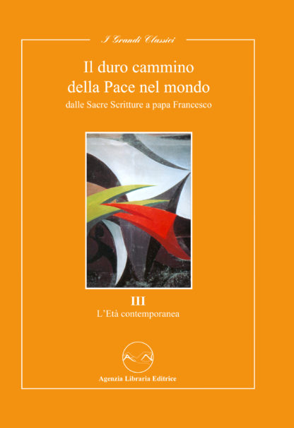 Il duro cammino della Pace nel mondo III